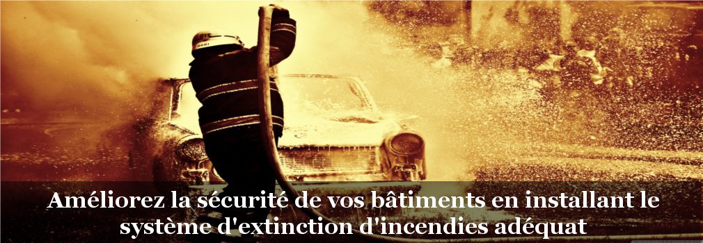 Systèmes d'extinction incendie